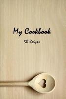 My Cookbook 50 Recipes