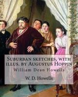 Suburban Sketches, With Illus. By Augustus Hoppin, By