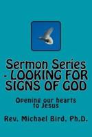 Sermon Series - Looking for Signs of God