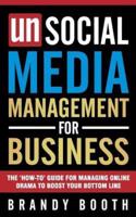 Unsocial Media Management for Business