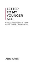Letters To My Younger Self