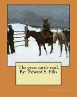 The Great Cattle Trail. By