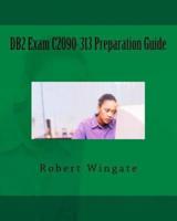 DB2 Exam C2090-313 Preparation Guide