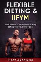 Flexible Dieting & IIFYM