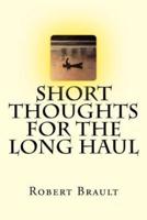 Short Thoughts for the Long Haul