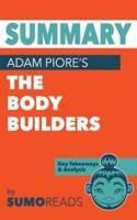 Summary of Adam Piore's the Body Builders