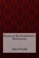 Ranald Bannerman's Boyhood George MacDonald