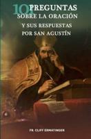 101 Preguntas sobre la oracion y sus respuestas dadas por San Agustin