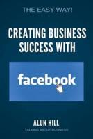 Creating Business Success With Facebook