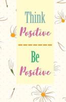 Think Positive Be Positive, Cute Yellow Daisy Flower (Composition Book Journal and Diary)