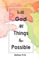 With God All Things Are Possible, Bible Verse Journal (Composition Book Journal and Diary)