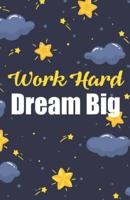 Work Hard Dream Big, Bright Sky Notebook for Teenager (Composition Book Journal and Diary)