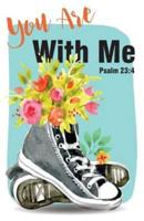 You Are With Me, Bible Verse, Psalm 24