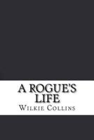 A Rogue's Life