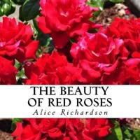 The Beauty of Red Roses