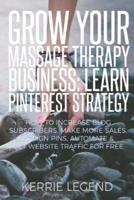 Grow Your Massage Therapy Business: Learn Pinterest Strategy