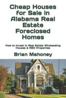 Cheap Houses for Sale in  Alabama  Real Estate Foreclosed Homes: How to Invest in Real Estate  Wholesaling Houses & REO Properties