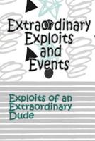 Extraordinary Exploits and Event