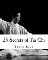 25 Secrets of Tai Chi