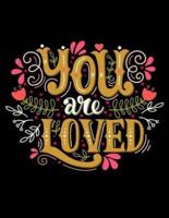 You Are Loved (Journal, Diary, Notebook)