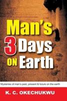 Man's Three Days on Earth