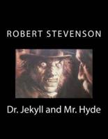 Dr. Jekyll and Mr. Hyde