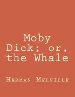 Moby Dick; or, the Whale