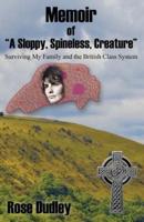 Memoir of "A Sloppy, Spineless, Creature"