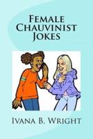 Female Chauvinist Jokes