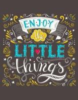 Enjoy the Little Things (Inspirational Journal, Diary, Notebook)