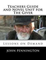Teachers Guide and Novel Unit for The Giver