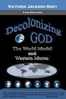 Decolonizing God