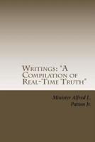 Writings a Compilation of Real-Time Truth