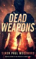 Dead Weapons