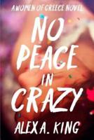 No Peace in Crazy