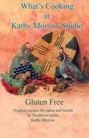 What's Cooking at Kathy Morrow Studio