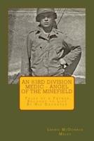 An 83rd Division Medic - Angel of the Minefield