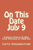 On This Date July 9