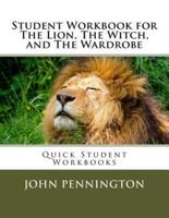 Student Workbook for the Lion, the Witch, and the Wardrobe