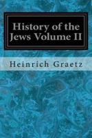 History of the Jews Volume II