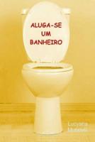 Aluga-Se Um Banheiro