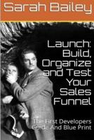 Build, Organize and Test Your Sales Funnel