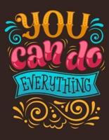 You Can Do Everything (Inspirational Journal, Diary, Notebook)