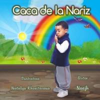 Caca De La Nariz