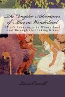 The Complete Adventures of Alice in Wonderland
