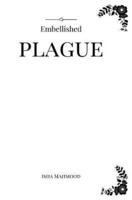 Embellished Plague