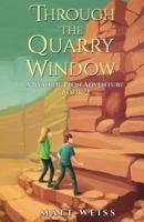 Through the Quarry Window