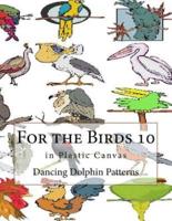 For the Birds 10