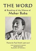 The Word & Breaking of the Silence of Meher Baba
