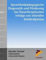 Sprachheilpadagogische Diagnostik Und Forderung Bei Dysarthrophonien Infolge Von Infantiler Zerebralparese